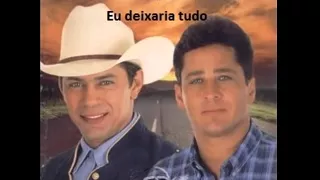 Leandro e Leonardo - Eu deixaria tudo