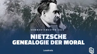 Lektürekurs Nietzsche: Genealogie der Moral #1