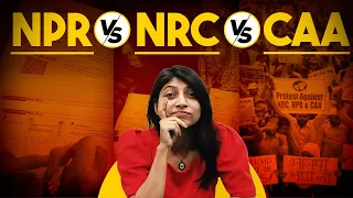 Is NRC, NPR & CAA the same? Know the difference