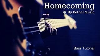 Homecoming | Bethel Music | Bass Tutorial