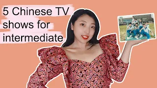 TV shows for learning Chinese;  Top 5 Chinese drama for intermediate learners 2020; Chinese lesson