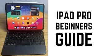 iPad Pro - Complete Beginners Guide