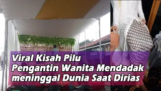 Viral Kisah Pengantin Wanita Yang Meninggal Dunia Saat Dirias, Begini Faktanya