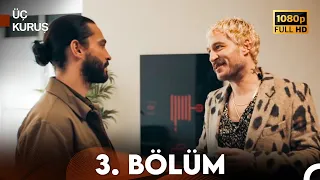 Üç Kuruş 3. Bölüm (Full HD)