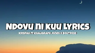 Ndovu Ni Kuu - Krispah ft Khaligraph Jones, Boutross (Official Lyric Video)