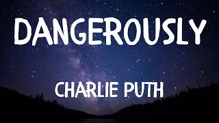 Charlie Puth — Dangerously (Lyrics) перевод песни на русский язык