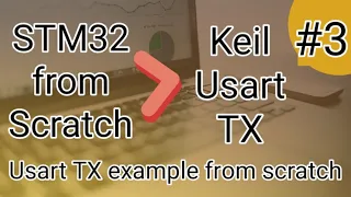 STM32 Keil Tutorial #03 | STM32 USART TX example | How to transmit data over USART in STM32?