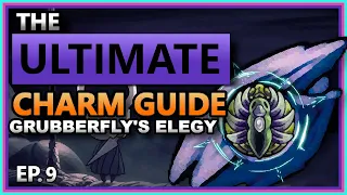 CHARM DEEP DIVE EP.9: Grubberfly's Elegy - [Hollow Knight]