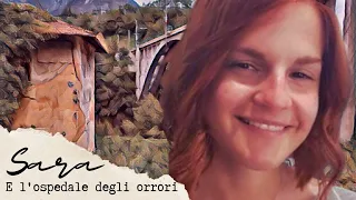 IL CASO DI SARA PEDRI E LA VERITA' TERRIBILE SULL' OSPEDALE