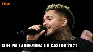 SUEL EX IMAGINASAMBA 2021 - CANTA SUCESSOS NA TARDEZINHA DO CASTRO 2021 BSP