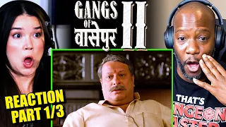 GANGS OF WASSEYPUR (PART 2) Movie Reaction! | Part 1 of 3 | Anurag Kashyap | Nawazuddin Siddiqui