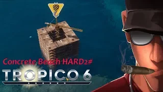 Tropico 6 Concrete beach ! HARD part 2 - I can fit a factory here!!! | Let's Play Tropico 6 Gameplay