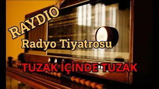 Radyo Tiyatrosu                          TUZAK İÇİNDE TUZAK #radyotiyatrosu #raydio