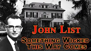 JOHN LIST : The Man Who Erased His Family.