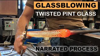 Narrated Glassblowing - Twisted Pint Glass - Optic Mold Technique