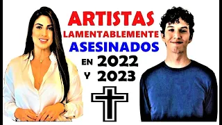 15 Artistas a los que Lamentablemente les Arrebataron sus Vidas en el 2022 y principios del 2023.