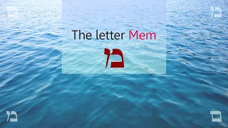 The secret of the Hebrew letter Mem