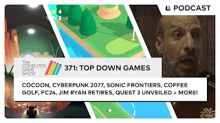 The Computer Game Show 371: Top Down Games - Cocoon, Cyberpunk 2077, Sonic Frontiers, Coffee Golf