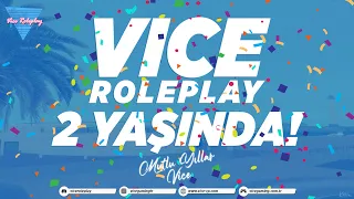 VICE ROLEPLAY 2 YAŞINDA! | vice-rp.com #vice2yasinda