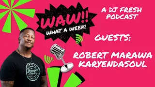 29 | Robert Marawa, Karyendasoul  | WAW WHAT A WEEK (WITH DJ FRESH)