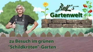 der grüne "Schildkröten"-Garten I Ralf´s Gartenwelt