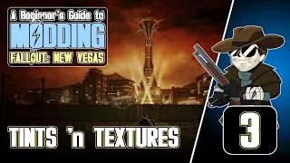 Beginner's Guide to Modding FALLOUT: New Vegas (2020)#3 : Tints 'n Textures