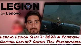 Lenovo Legion Slim 7i 2022 - A Powerful Gaming Laptop? Games Test Performance