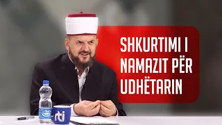 Shkurtimi i namazit për udhëtarin - Dr. Shefqet Krasniqi