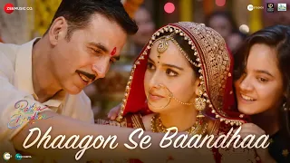 Dhaagon Se Baandhaa - Raksha Bandhan | Akshay Kumar | Arijit Singh, Shreya Ghoshal, Himesh R, Irshad