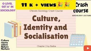 Culture, Identity and Socialization| Crash Course | O level Sociology | Chap 2 | #sociologylecture