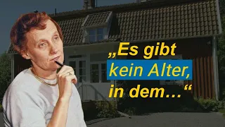 Astrid Lindgrens Ratschläge zu den drei Ls für die Entwicklung von Kindern: Lieben, Lernen und Lesen