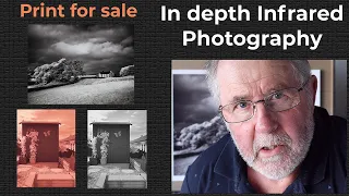 Infrared Photography pt.2, in-depth look, editing and image suggestions + 16X12 PRINT FOR SALE