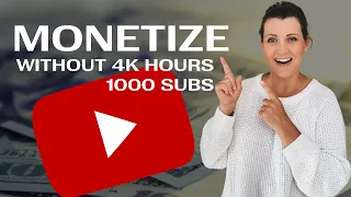 How To Monetize YouTube Videos Without 4000 Hours and 1000 Subscribers