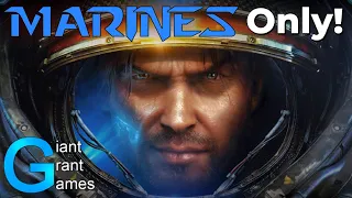 Can you ACTUALLY beat Starcraft 2 with only Marines?