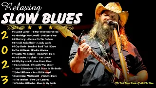 Slow Blues Music 2023 | Best of Slow Blues Songs Playlist | Beautiful Relaxing Blues Music 2023