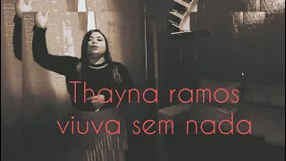 VIÚVA SEM NADA [COVER THAYNA RAMOS] OFICIAL