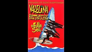 Vazelina Bilopphøggers - For Fulle Seil 1999