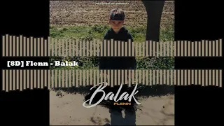 Flenn - Balak [🎧8D]