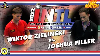 9-BALL: WIKTOR ZIELINSKI VS JOSHUA FILLER - 2022 INTERNATIONAL OPEN 9-BALL