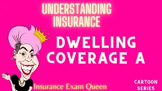Homeowners and Dwelling Coverage A On the Insurance Exam