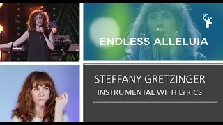 Steffany Gretzinger - Endless Alleluia - Instrumental with Lyrics