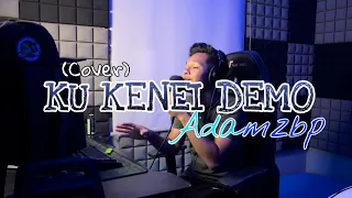 Ku Kene Demo - AdamZBP | Cover