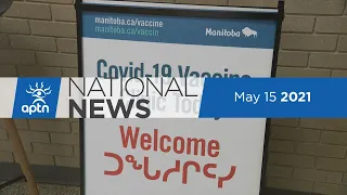 APTN National News May 15, 2021 – Joyce Echaquan inquiry, RCMP officer charged with murder