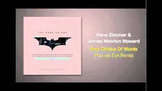 Paul van Dyk Remix of POOR CHOICE OF WORDS by Hans Zimmer & James Newton Howard