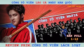 Review Phim: Công Tố Viên Lách Luật | Bad Prosecutor | Bản Full 1-12 | Do Kyung-Soo x Lee Se-Hee