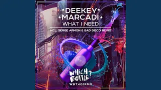 What I Need (Serge Armon & Bad Disco Remix)