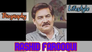 Rashid Farooqui Pakistani Actor Biography & Lifestyle