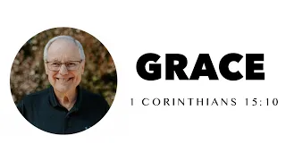 WORD FOR THE WEEK : Grace || 1 Corinthians 15:10 ESV
