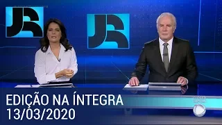 Assista à íntegra do Jornal da Record | 13/03/2020