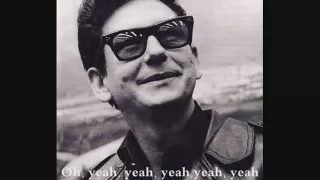 ➜Roy Orbison - "Life Fades Away"